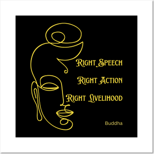 Buddhism - Right Speech, Right Action, Right Livelihood Posters and Art